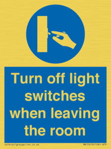 Turn off light switches when leaving the room